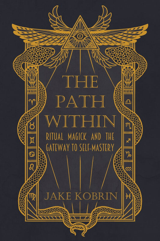 The Path Within: Ritual Magick and the Gateway to Self-Mastery - Signed Copy (USA only)